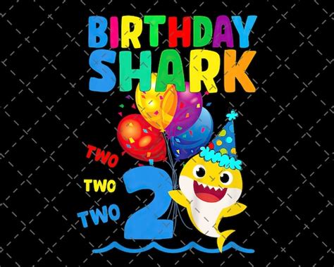 Happy 2nd Birthday Png Baby Shark Birthday Baby Cute Shark Etsy