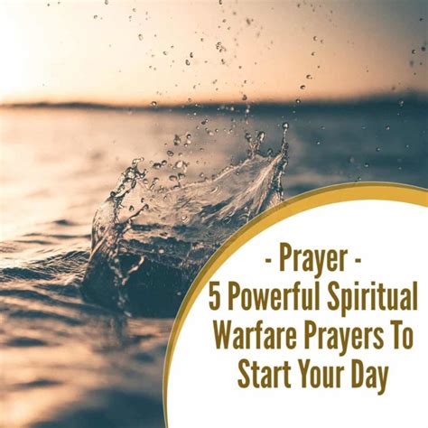Spiritual Warfare Prayers To Start The Day Christianstt