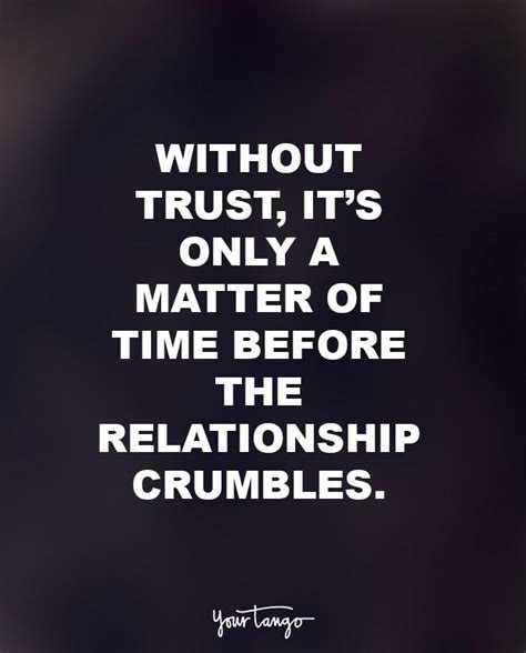 Without Trust It S Only A Matter Of Time Before Relationships Crumble Dont Lie Quotes Lies