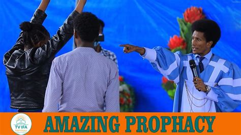Amazing Prophacy With Apostle Getahun Emiru Youtube