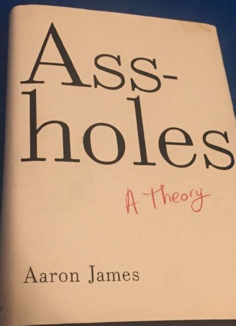 Assholes A Theory By Aaron James 2012 Hardcover For Sale Online Ebay