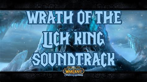 Wrath Of The Lich King Soundtrack Complete Youtube