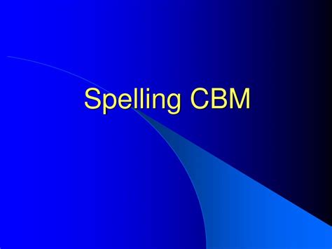 Ppt The Abcs Of Cbm For Math Spelling And Writing Powerpoint