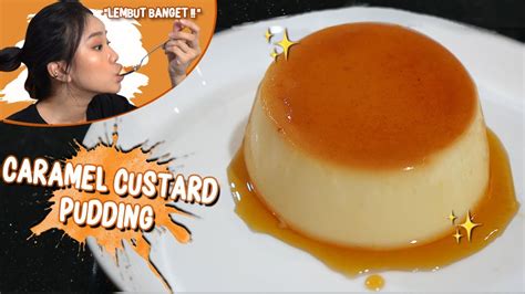 Bikin Caramel Custard Pudding Puding Karamel Kukus Youtube
