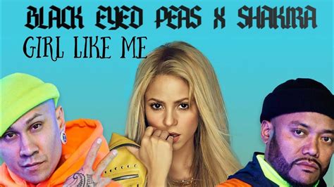 Girl Like Me Songlyrics Black Eyed Peas And Shakira Youtube