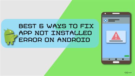 Best 6 Ways To Fix App Not Installed Error In Android Fixcrunch