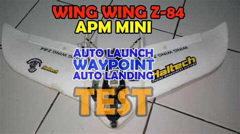 Wing Wing Z 84 Apm Mini Autopilot Test Youtube