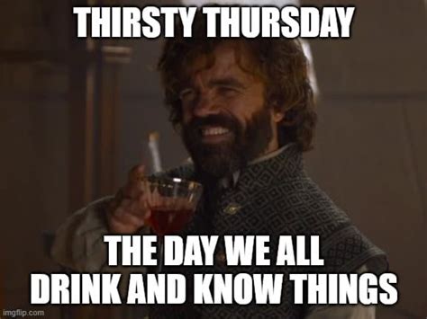 Happy Thursday Memes For The Thirsty Positive And Friday Eve Lovers