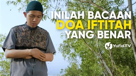 Bacaan Sholat: Doa Iftitah yang Benar Sesuai Sunnah LENGKAP (2019
