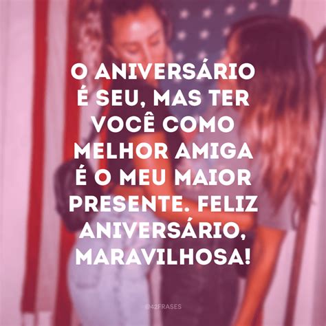 Mensagem De Feliz Aniversario Para Melhor Amiga Do Dia Mensagens Ano