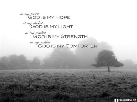 God Is Our Hope Our Light Our Strength And Our Comforter May This