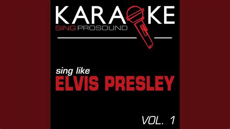 In loving memory of elvis presley. Loving You (In the Style of Elvis Presley) (Karaoke ...