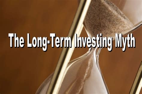 The Long-Term Investing Myth - RIA