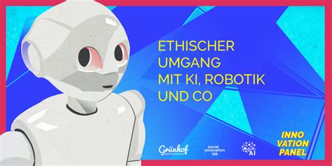 Innovationspanel Ethischer Umgang Mit Ki Robotik Und Co Social