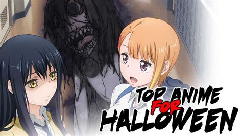 Top 10 Horror Anime That You Can Watch Right Now For Halloween 2021