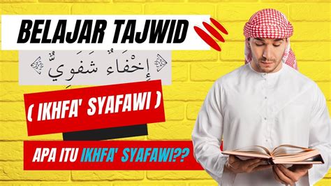 Hukum Mim Sukun Cara Membaca Ikhfa Syafawi Belajar Tajwid Pemula
