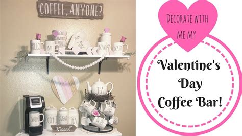 Decorate With Me For Valentines Day Coffee Bar Youtube