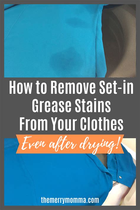 How To Get Grease Stains Out Of Clothes That Have Been Dried The