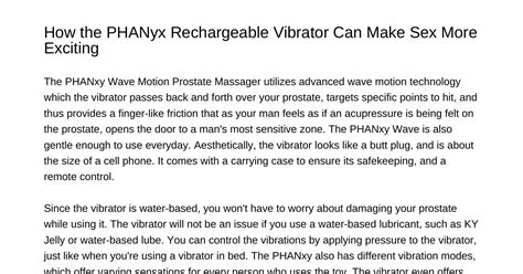 How The Phanyx Rechargeable Vibrator Can Make Sex More Excitingisevipdfpdf Docdroid