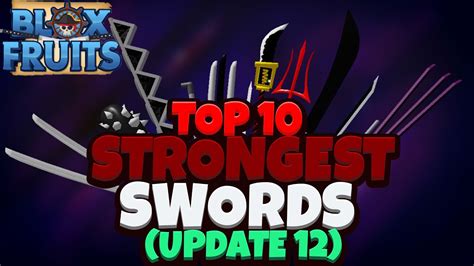 Blox Fruits Top 10 Strongest Swords Update 12 Roblox Top 10