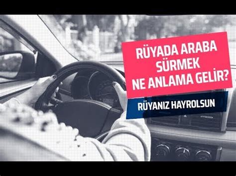 rüyada araba sürmek diyanet