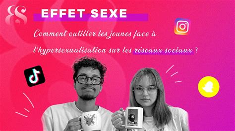 outiller les jeunes face à l hypersexualisation sur les réseaux sociaux effet sexe youtube