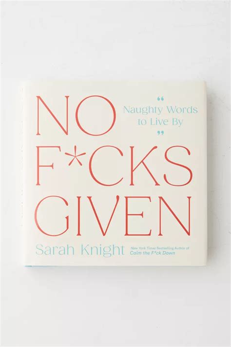 No F Given Naughty Words To Live By By Sarah Knight Urban Outfitters