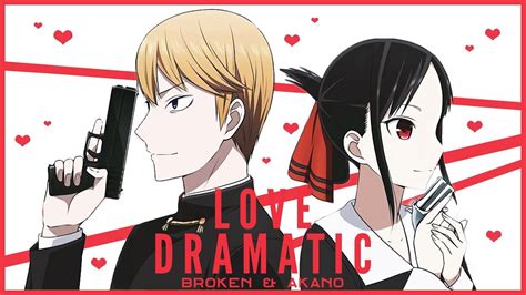 Kaguya Sama Love Is War Opening Full Cover Love Dramatic Broken