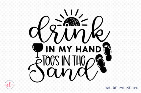 Drink In My Hand Toes In The Sand Svg Graphic By Craftlabsvg · Creative Fabrica