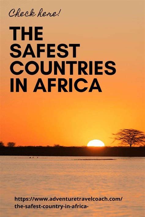 Safe Countries In Africa The 10 Safest Countries In Africa