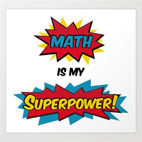Math Is My Superpower Art Print By Robyriker Funny Superhero Print