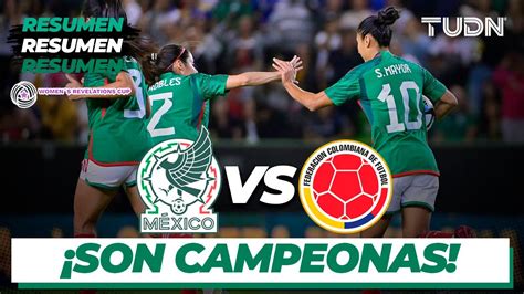 RESUMEN México vs Colombia Womens Revelations Cup TUDN YouTube