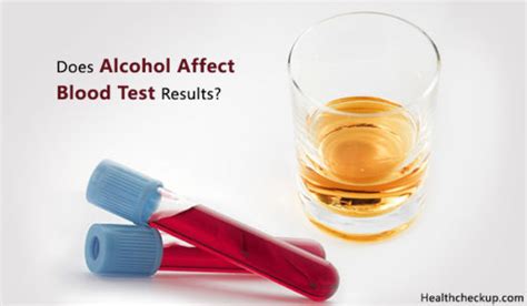 Does Alcohol Affect Blood Test Results By Dr Archana Tegwal