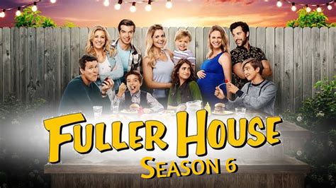 Fuller House Season 6 Release Date On Netflix Aanya Wilks