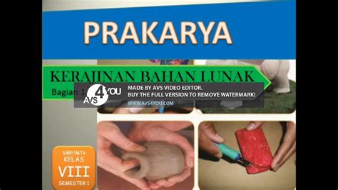 PRAKARYA 8 KERAJINAN BAHAN LUNAK YouTube