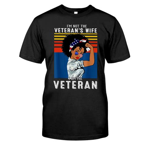 I M Not The Veteran S Wife I Am The Veteran Shirt Etsy