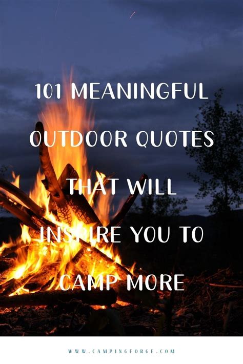 Meaningful Outdoor Quotes That Will Inspire You To Camp More Outdoor Quotes Camping Outdoor