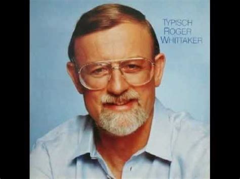 He is best known for his baritone. Roger Whittaker - Margie (1982) - YouTube
