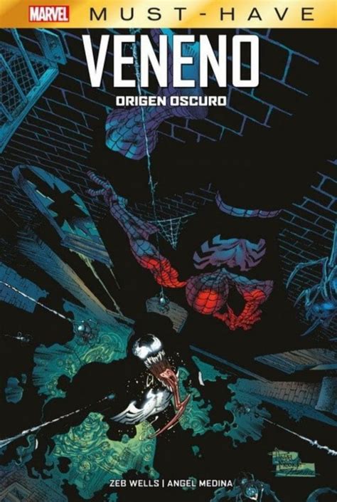 Reseña De Cómic Marvel Must Have Veneno Origen Oscuro