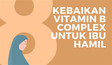 8 Kebaikan Vitamin B Complex Untuk Ibu Hamil