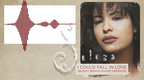 Selena I Could Fall In Love Buddy Bravo Acoustic Piano Version