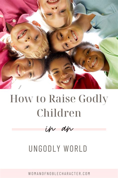 Raising Godly Children In A Broken World In 2021 Raising Godly