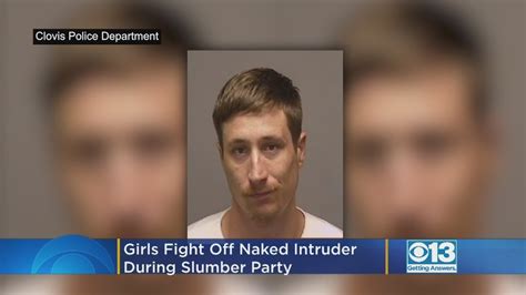 Central California Girls Having Slumber Party Fight Off Nude Intruder