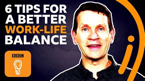 6 Tips To Improve Your Work Life Balance Bbc Ideas Youtube