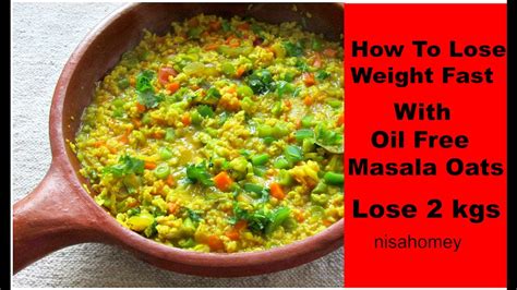 All set to try this fabulous indian weight loss diet plan? How To Lose Weight Fast With Oats - Oil Free Masala Oats ...