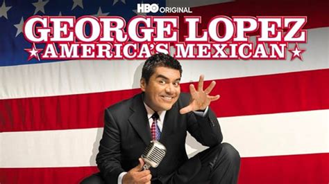 George Lopez Americas Mexican 2007 English Movie Watch Full HD