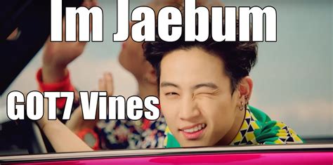 Got7 Vines Im Jaebum Youtube