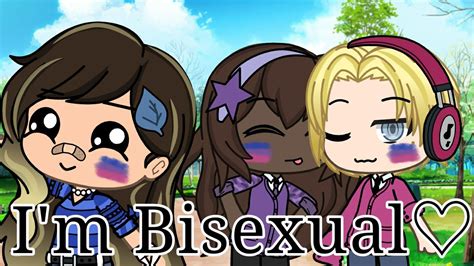 ♡im Bisexual~ A Coming Out Song Glmv♡ Youtube