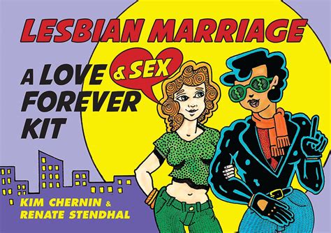 Lesbian Marriage A Love And Sex Forever Kit Kindle Edition By Chernin Kim Stendhal Renate