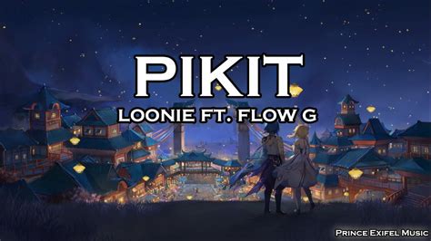 Pikit Loonie Ft Flow G Lyric Video Youtube